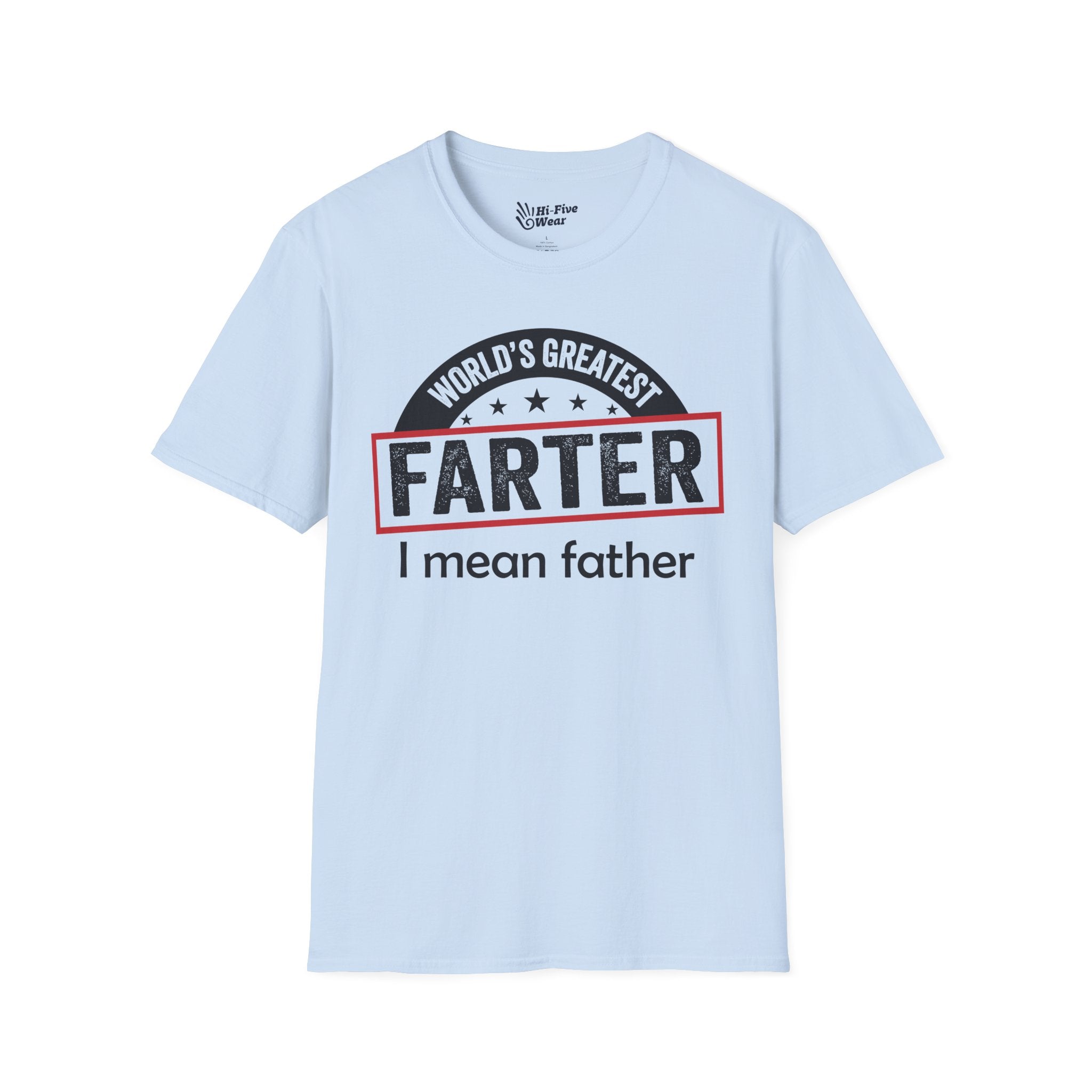 Worlds Greatest Farter, I Mean Father Tee