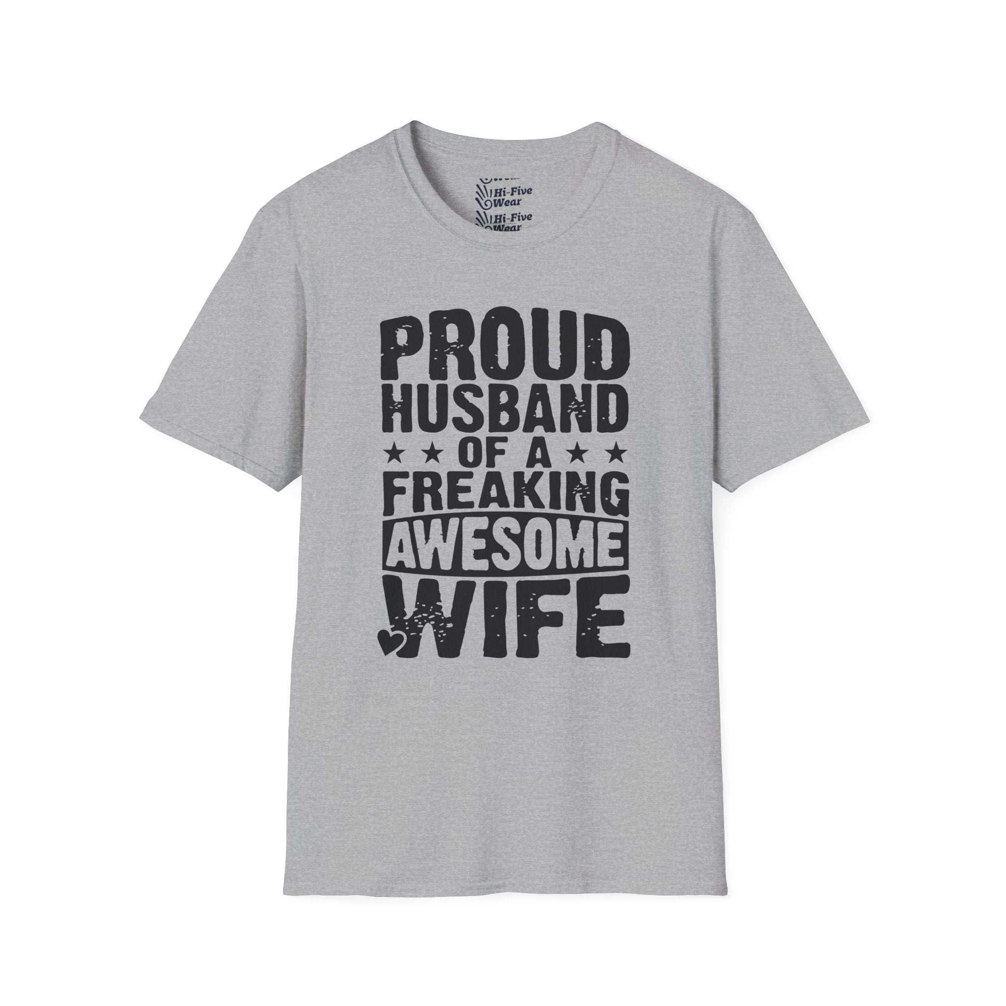 Proud Husband Of A Freaking Awesome Wife - Softstyle Tee