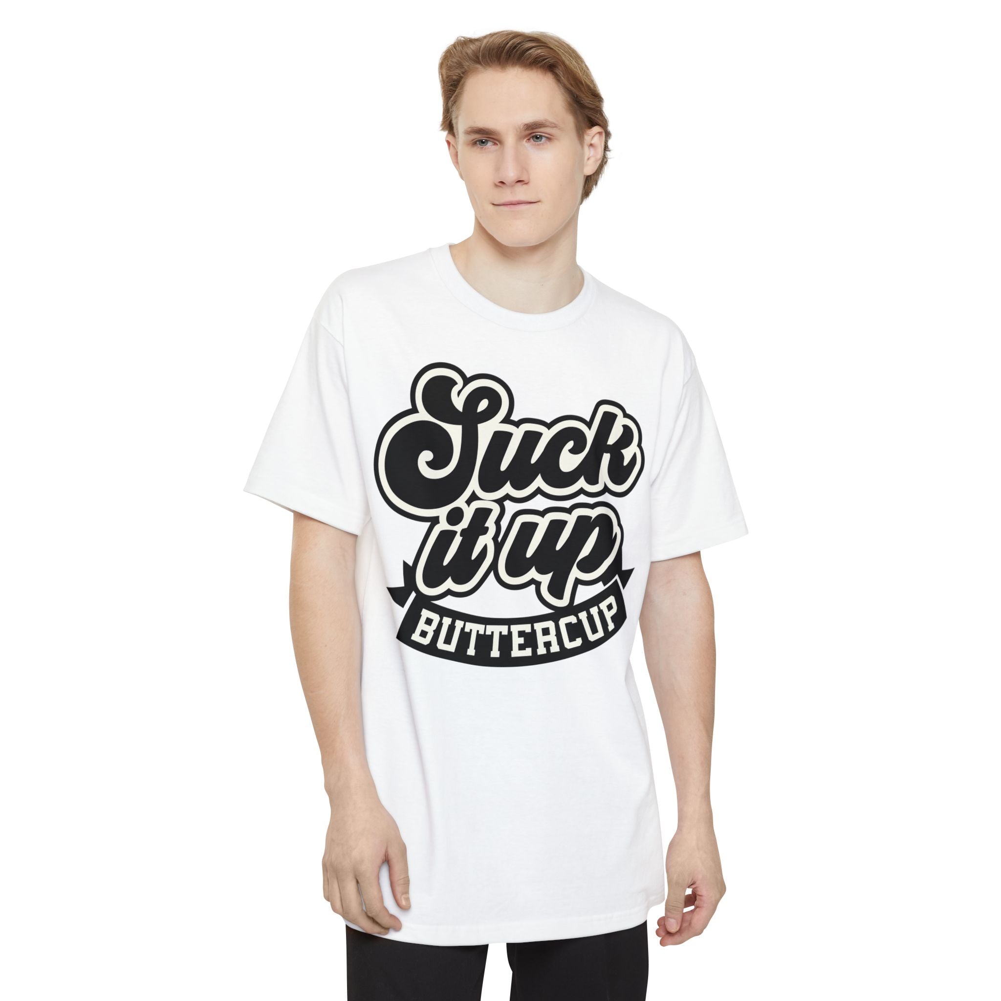 Suck It Up Buttercup - Big & Tall Tee