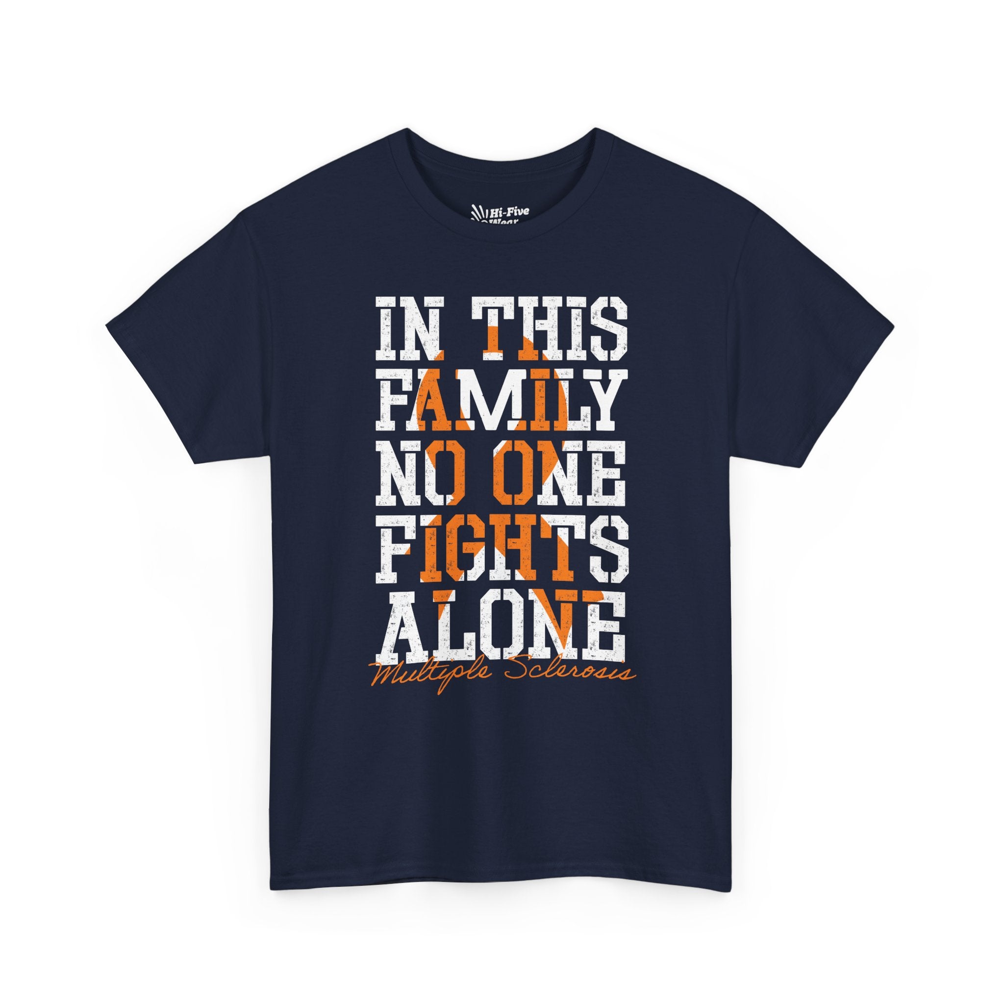 Multiple Sclerosis Support "In This Family No One Fights Alone" - Unisex Tee
