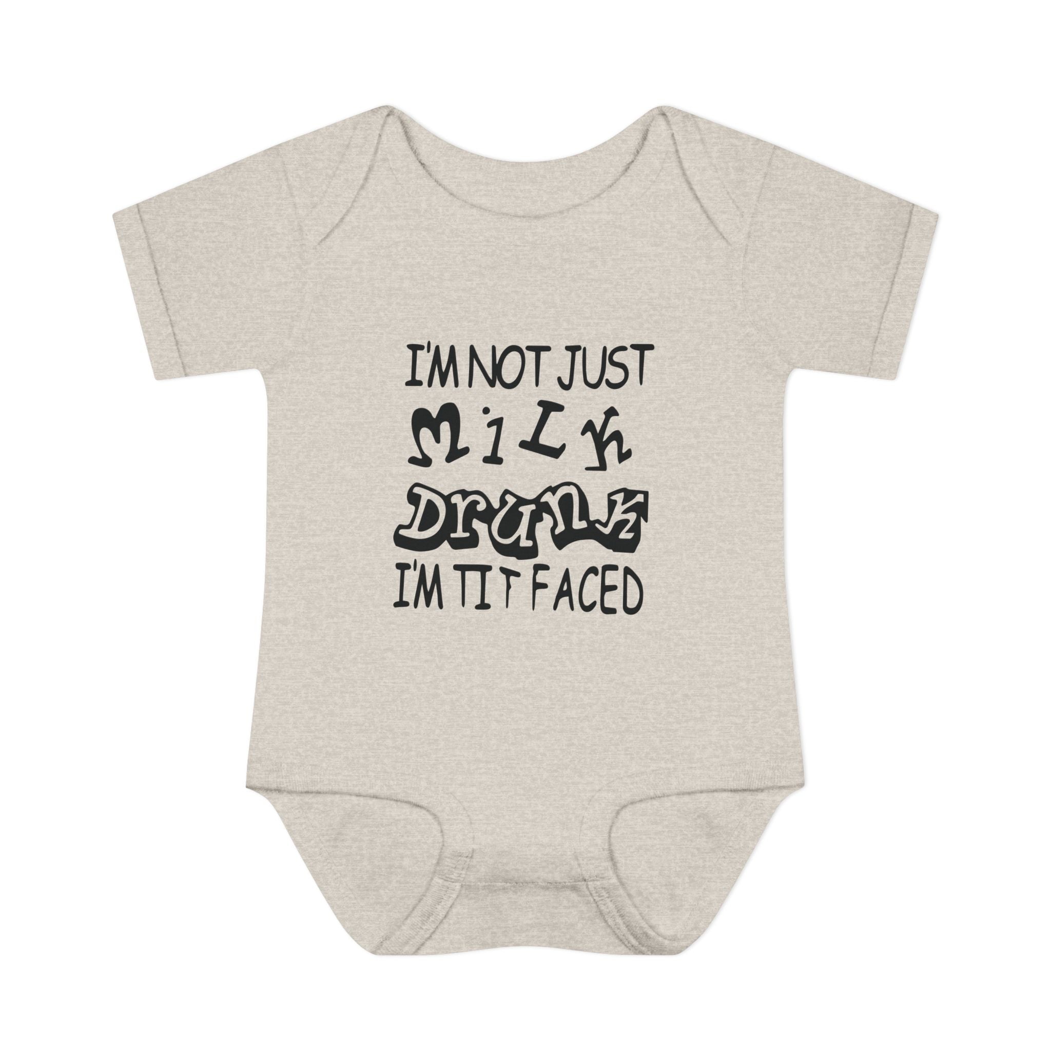 I'm Not Just Milk Drunk Im Titfaced Baby Onesie