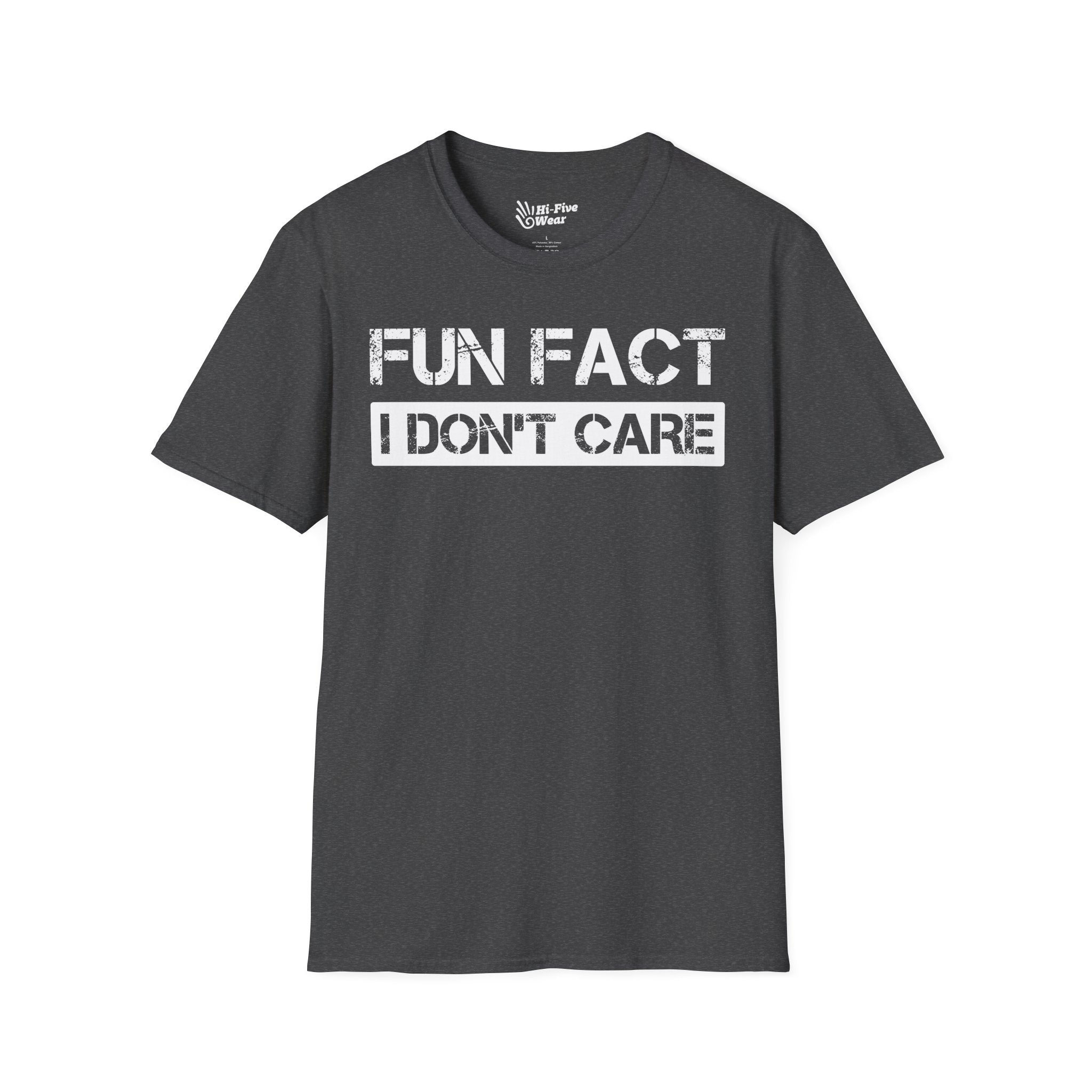 FUN FACT, I Don't Care Tee