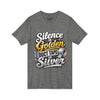 Silence Is Golden Duct Tape Is Silver V-Neck Tee