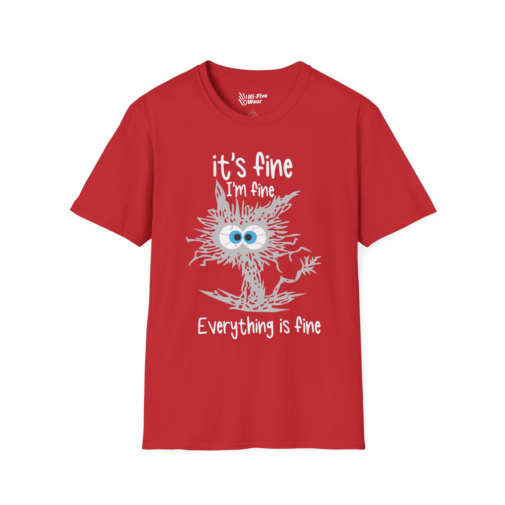 It's Fine, I'm Fine, Everything Is Fine - Softstyle Tee