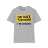 Do Not Disturb, I'm Coding Tee graphic t-shirt with funny saying