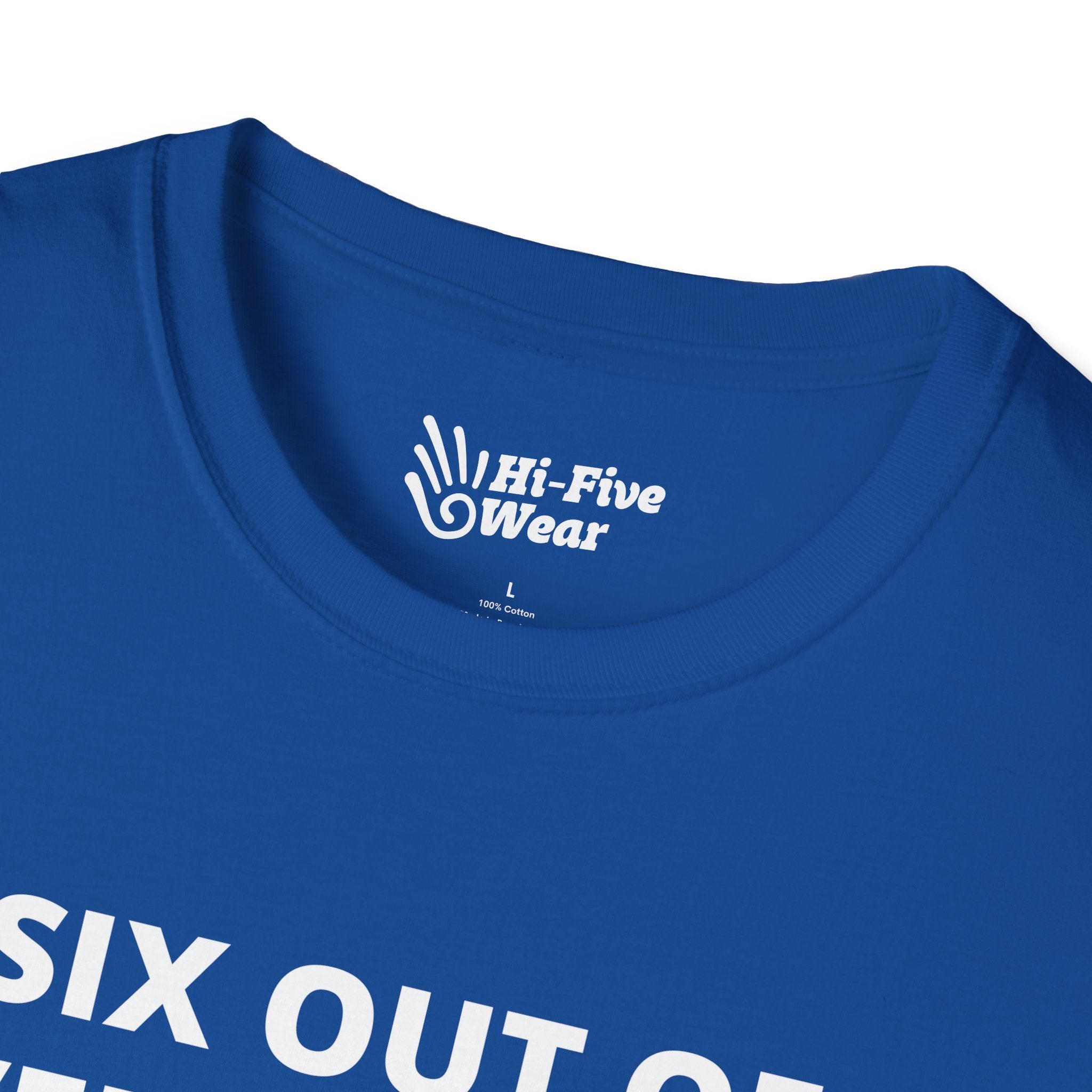 Six Out of Seven Dwarves Are Not Happy Tee