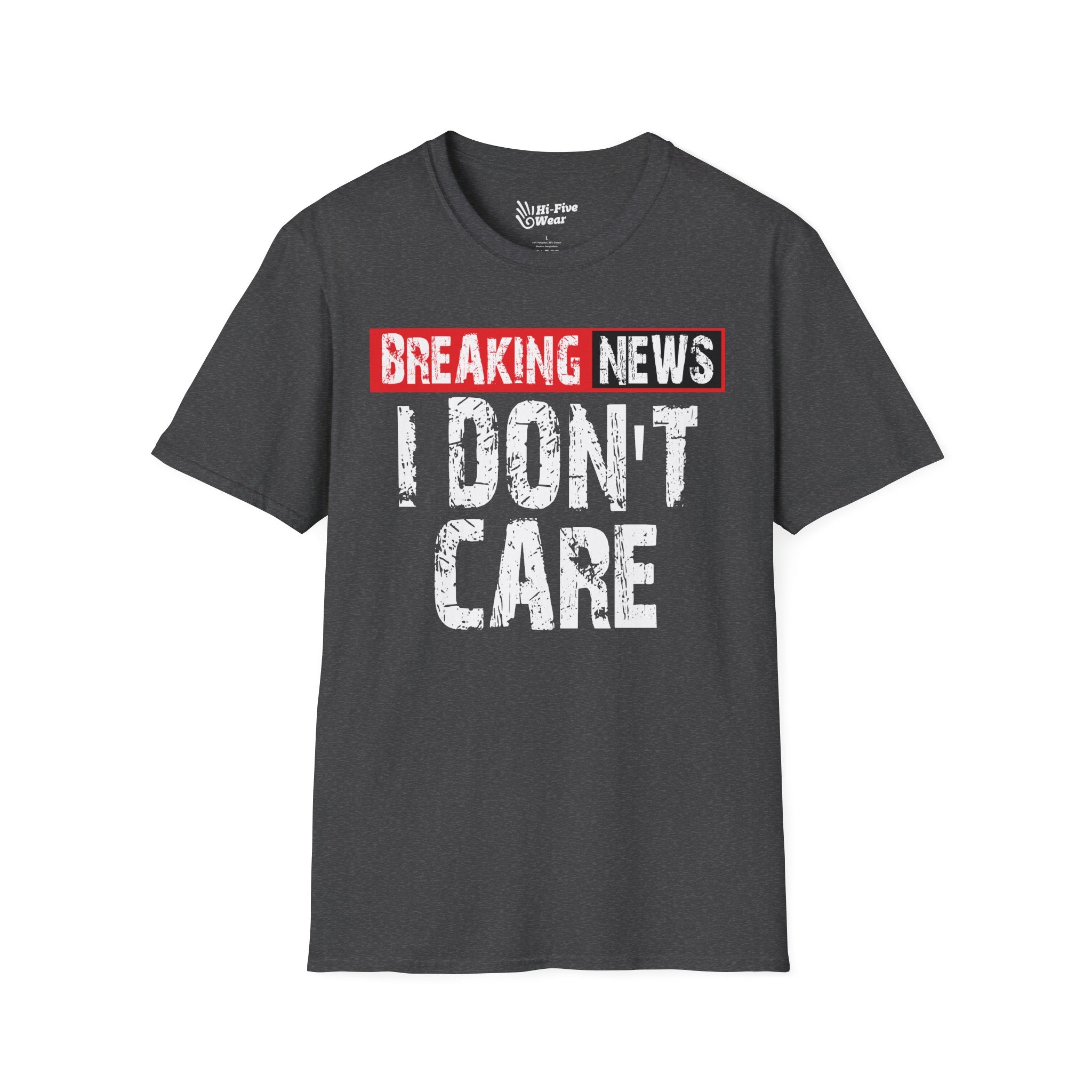 Breaking News, I Don't Care Tee