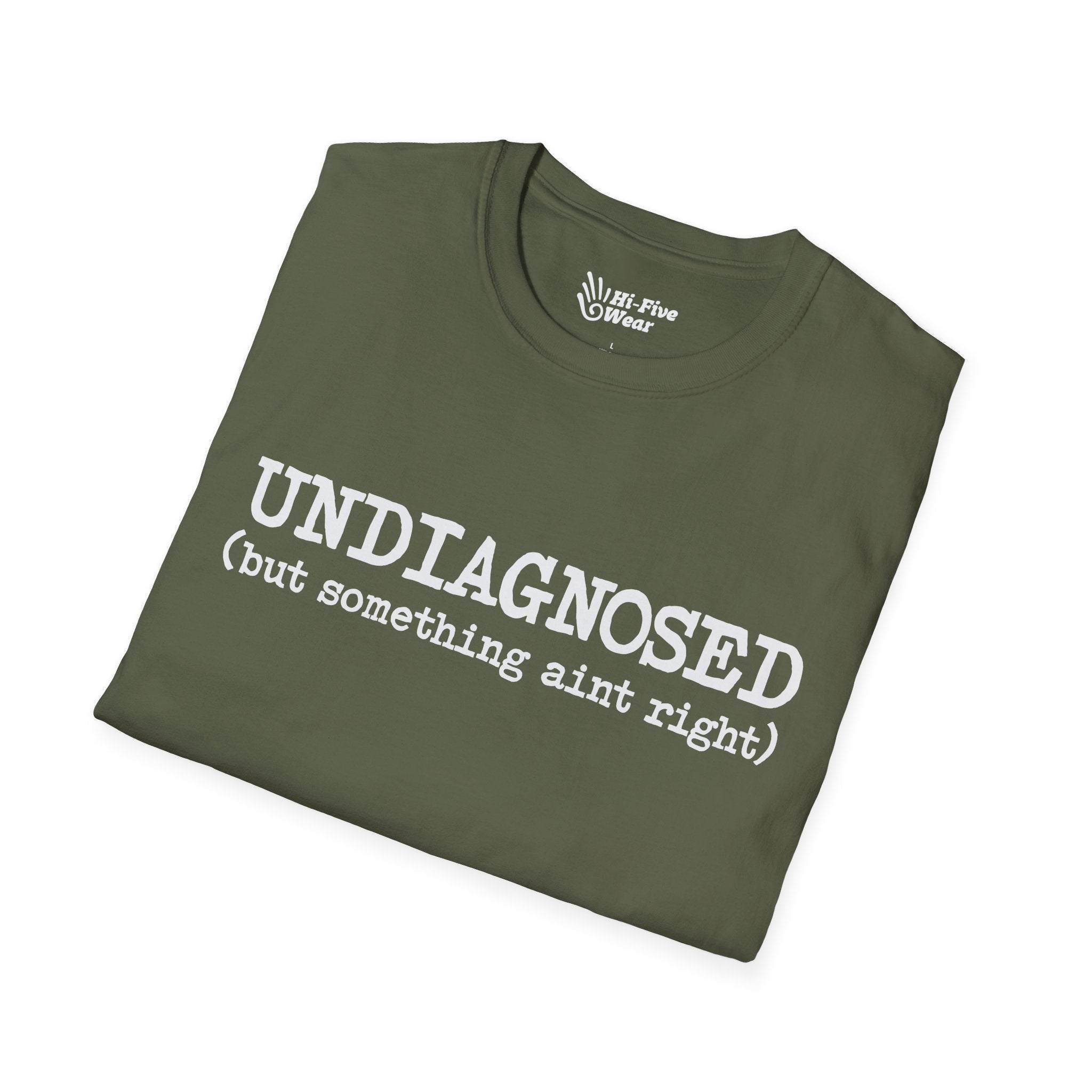 Undiagnosed, But Something Aint Right Tee