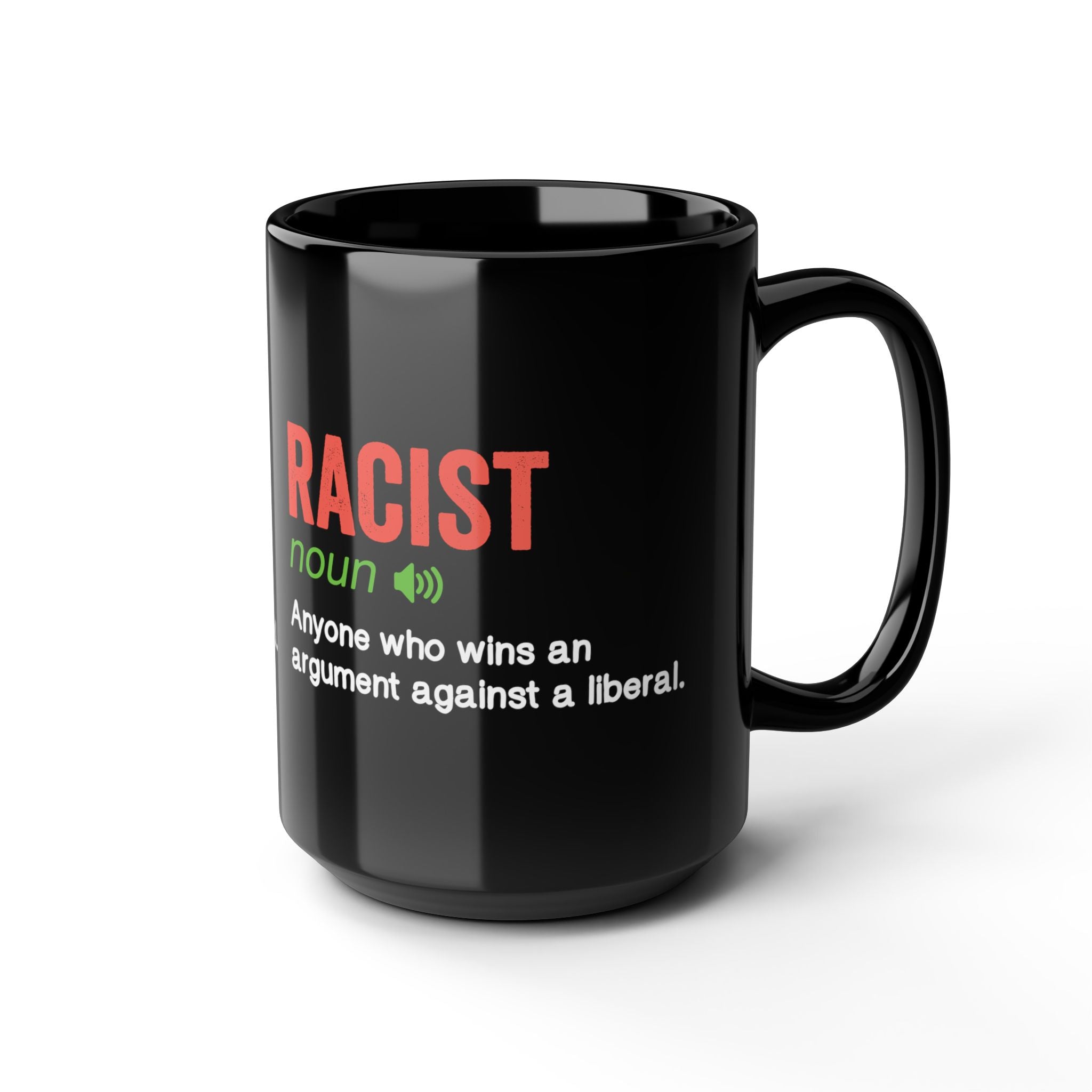 Racist True Definition - Coffee Mug (11oz & 15oz)