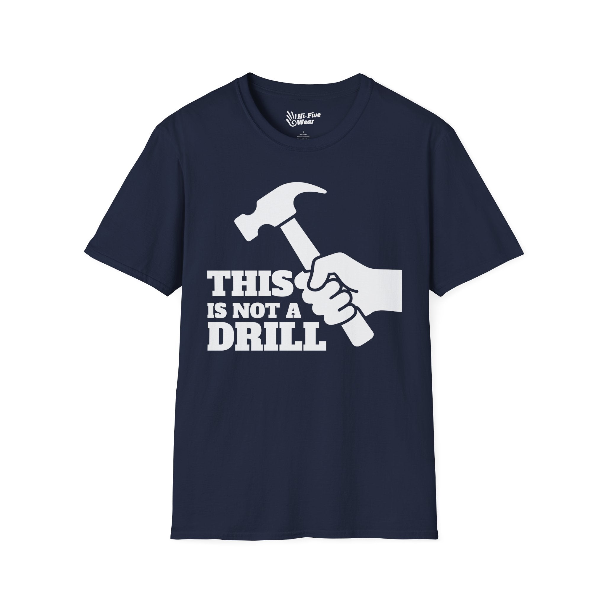 This Is Not A Drill - Softstyle Tee