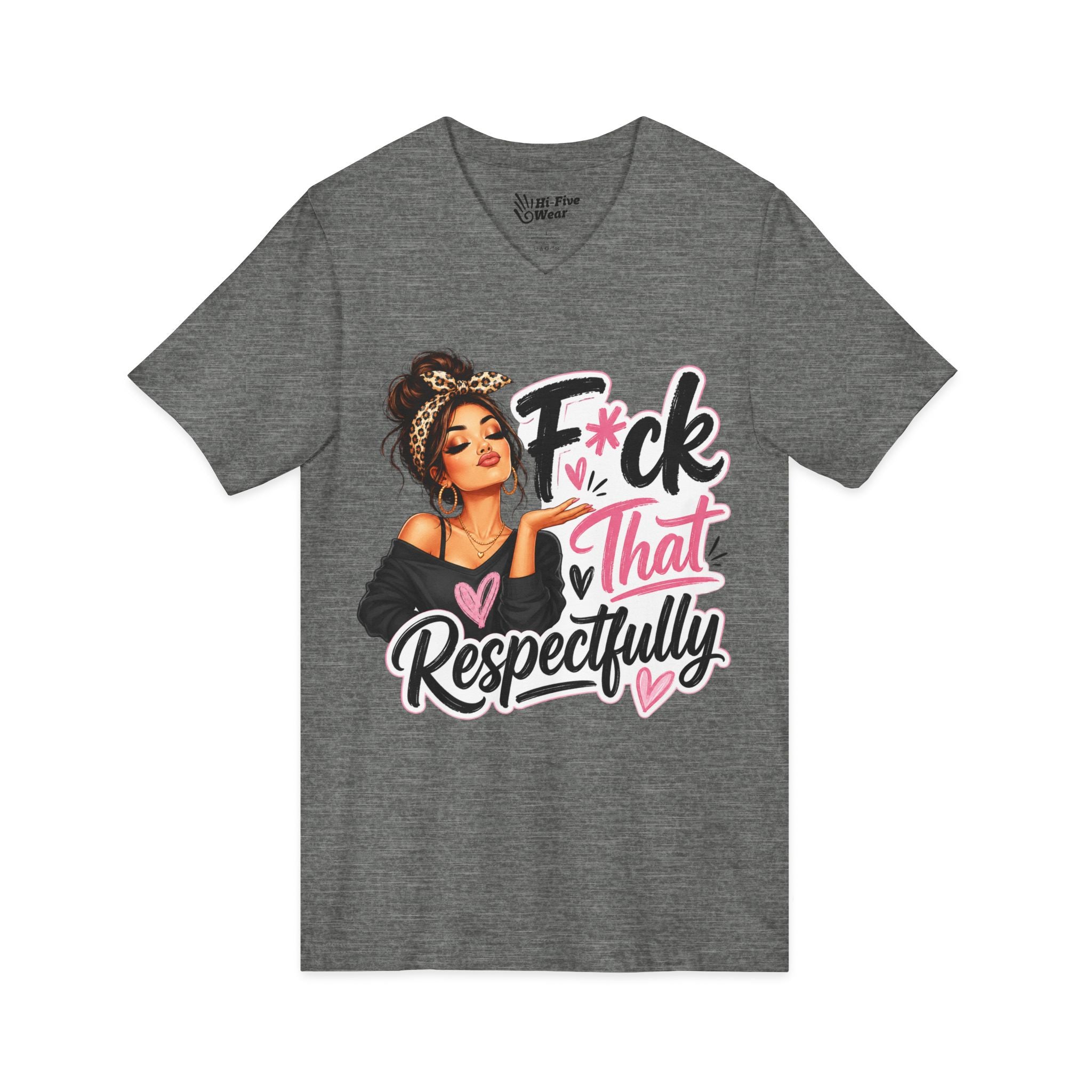 F*ck That Respectfully V-Neck Tee