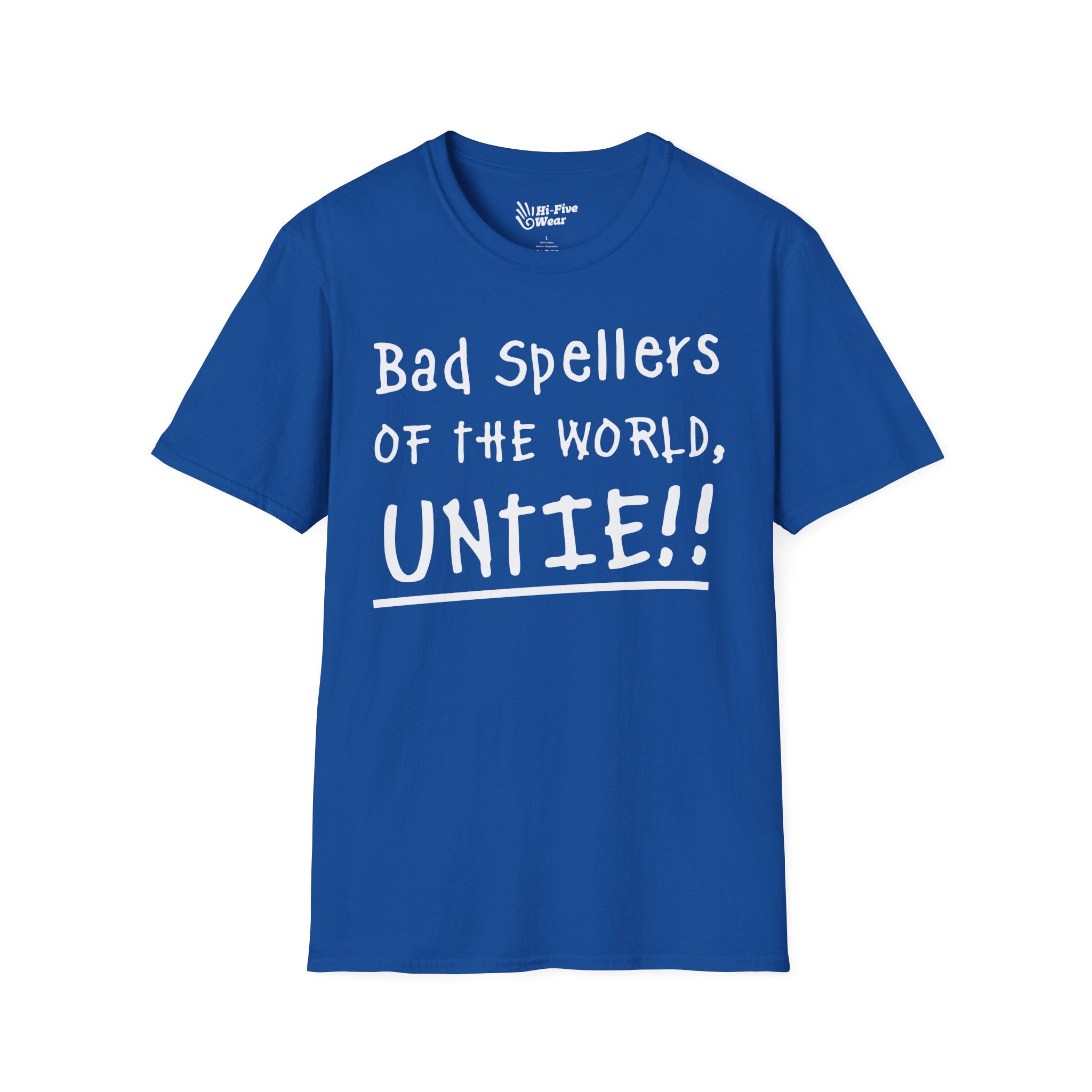 Bad Spellers Of The World Untie! Tee