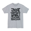 Just Another Day Of Being Awesome - Big & Tall Tee