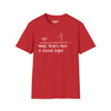 Well Thats Not A Good Sign Tee
