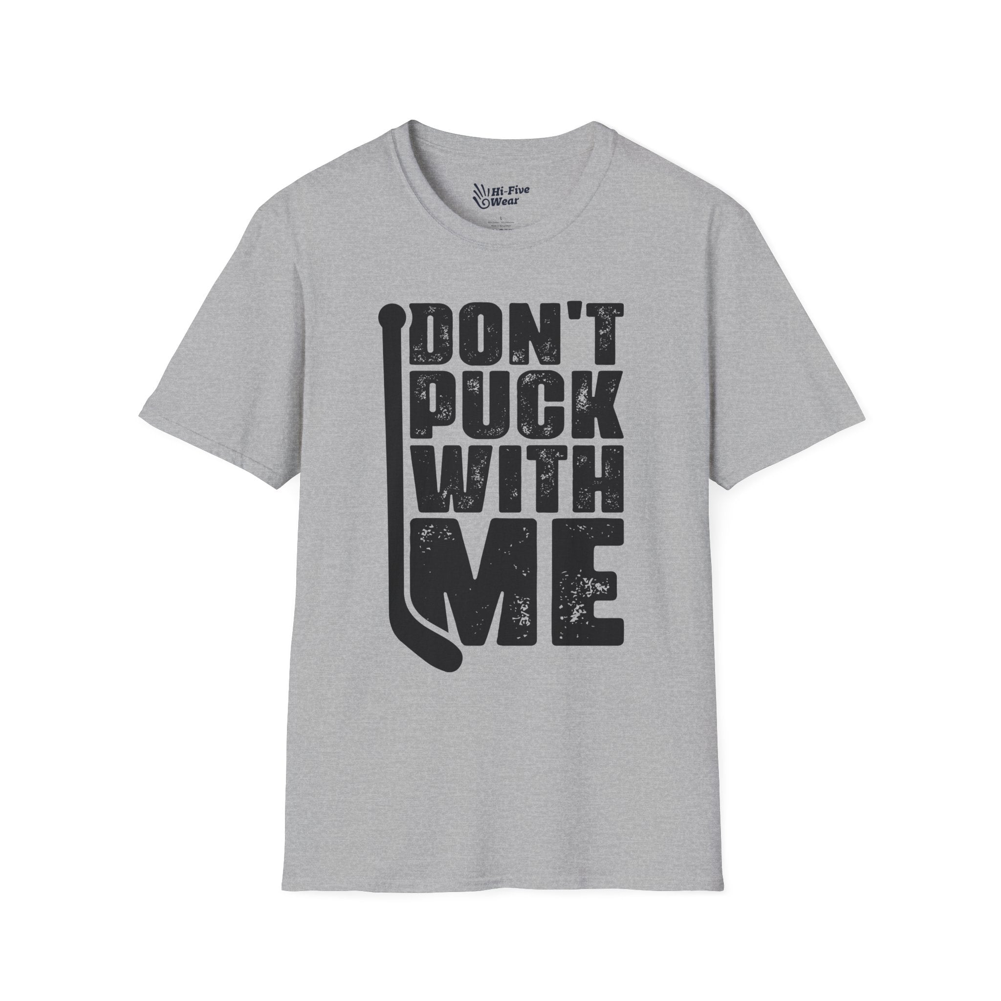 Don't Puck With Me - Unisex Softstyle Tee