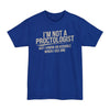 I'm Not A Proctologist... - Big & Tall Tee graphic t-shirt with funny saying