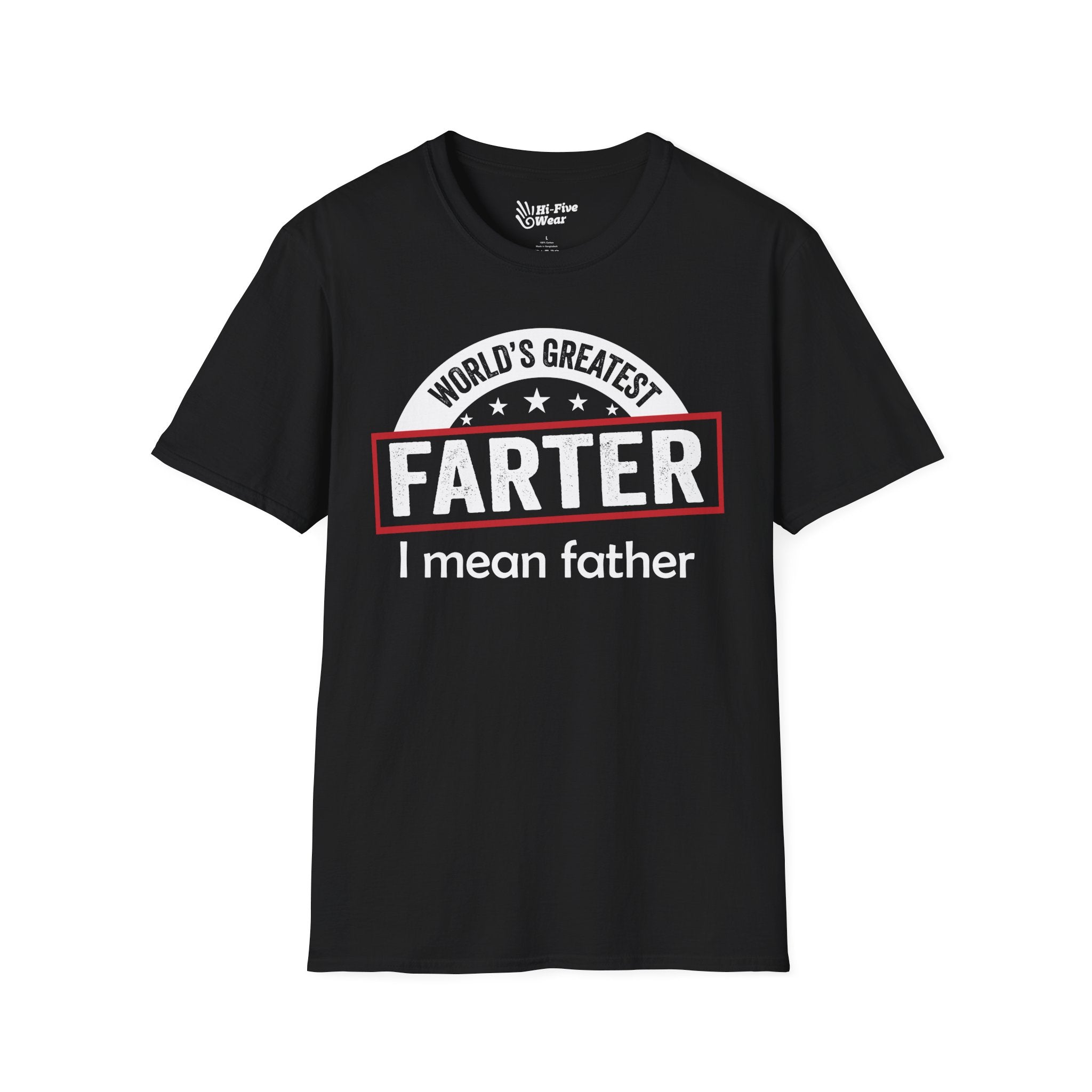 Worlds Greatest Farter, I Mean Father - Softstyle Tee