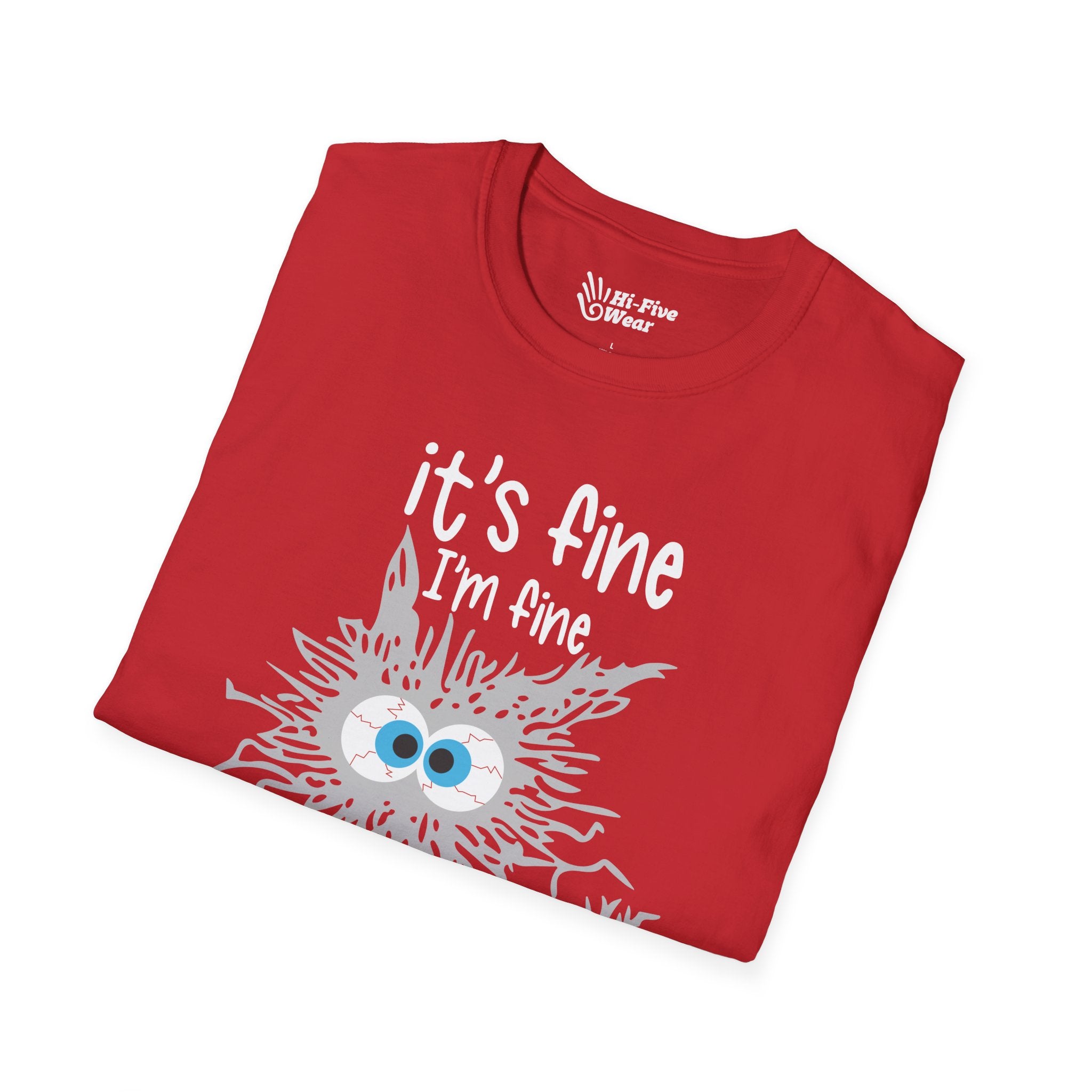 It's Fine, I'm Fine, Everything Is Fine Tee