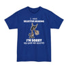 I Have Selected Hearing, Sorry You Weren't Selected V2 - Big & Tall Tee