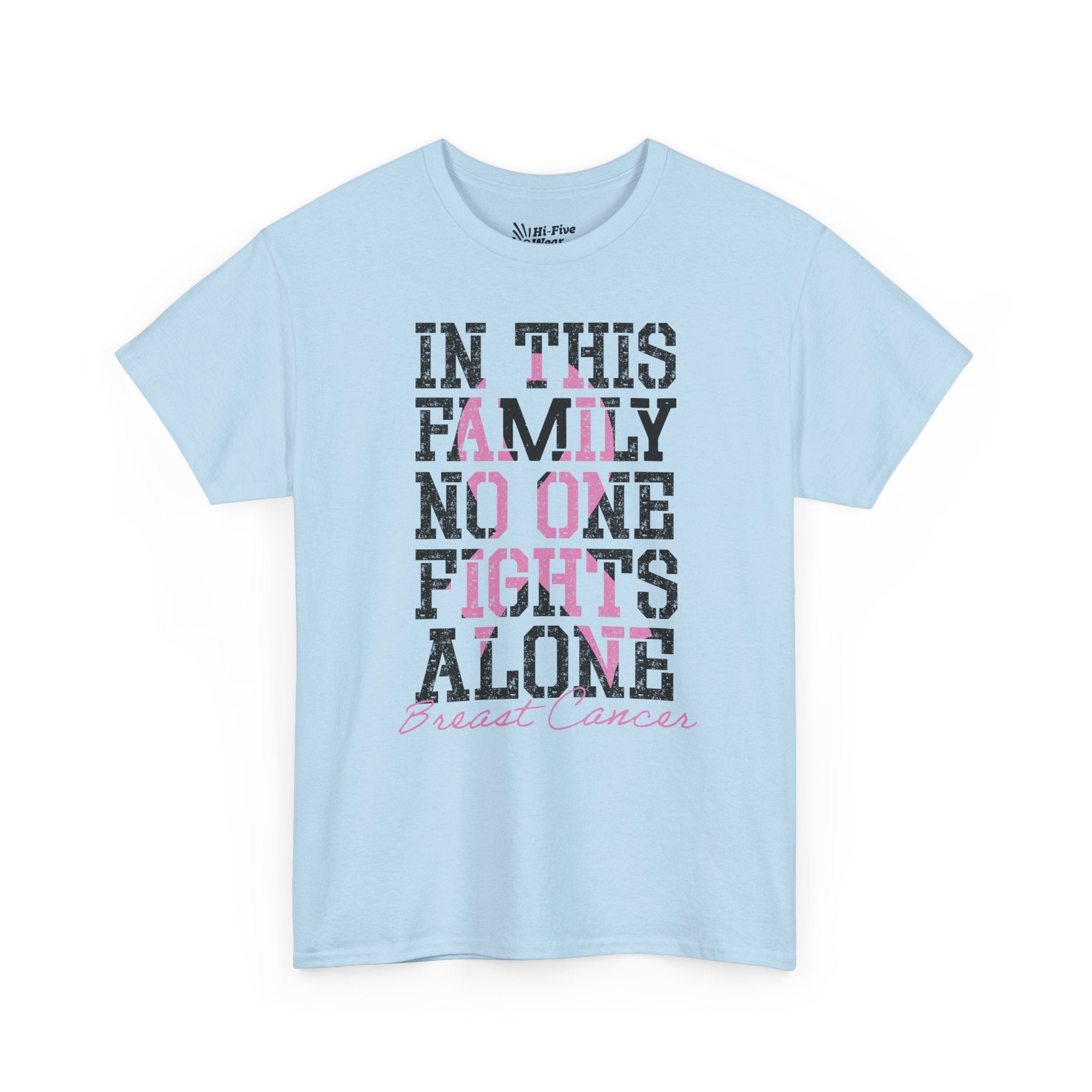 Breast Cancer Support "In This Family No One Fights Alone" - Unisex Tee