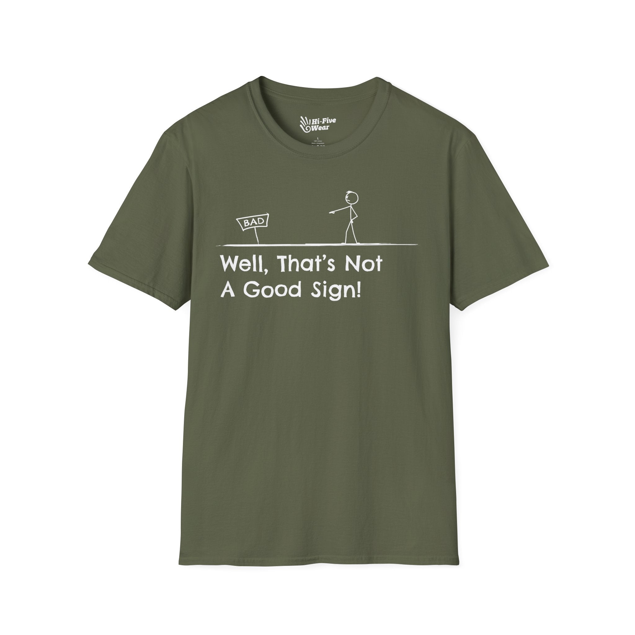 Well Thats Not A Good Sign Tee