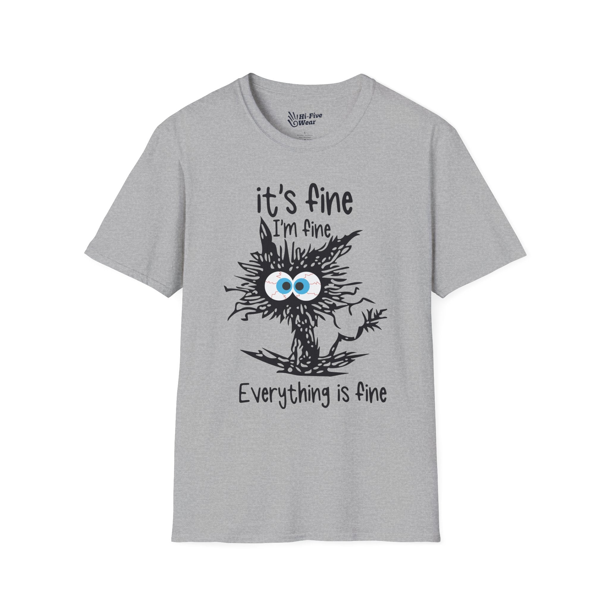 It's Fine, I'm Fine, Everything Is Fine - Unisex Softstyle Tee