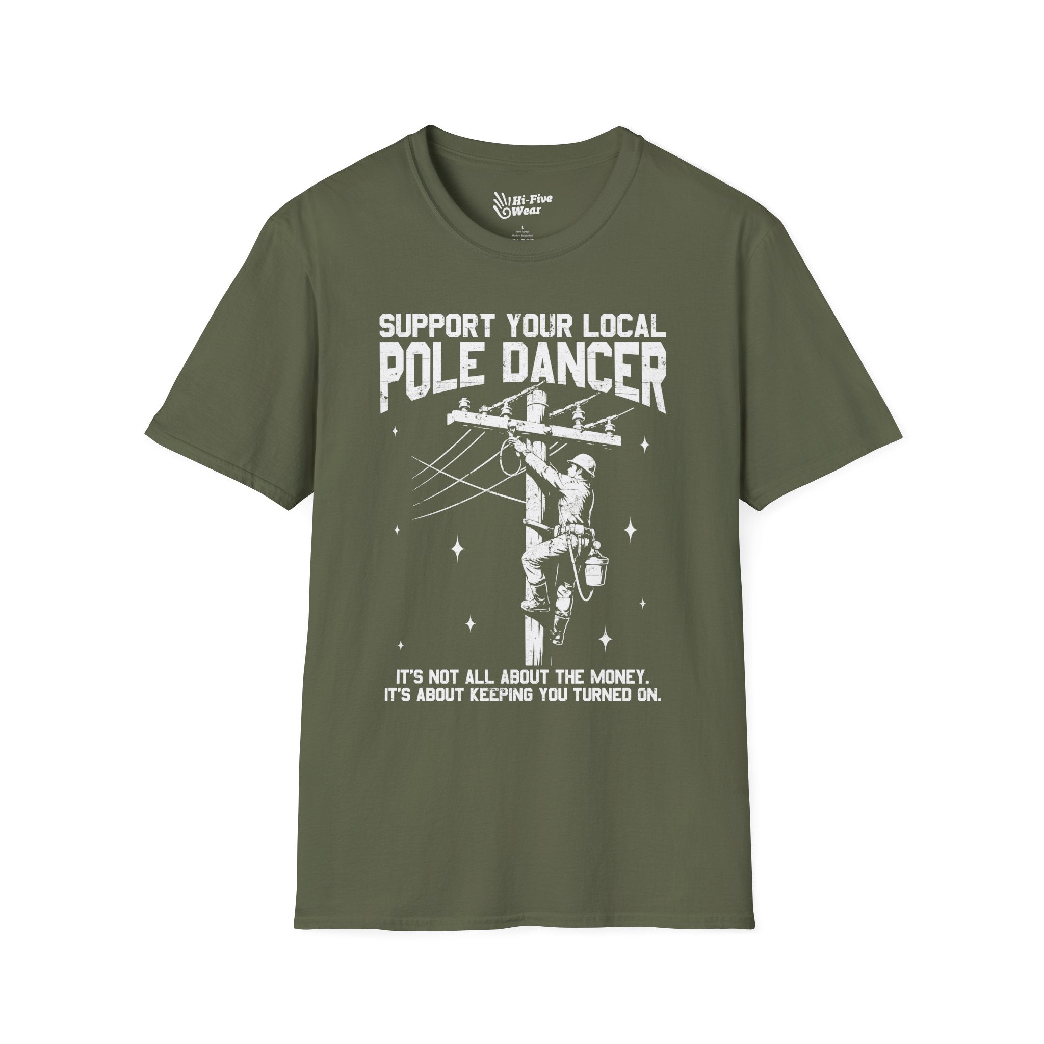 Support Your Local Pole Dancer, It's Not About The Money Tee