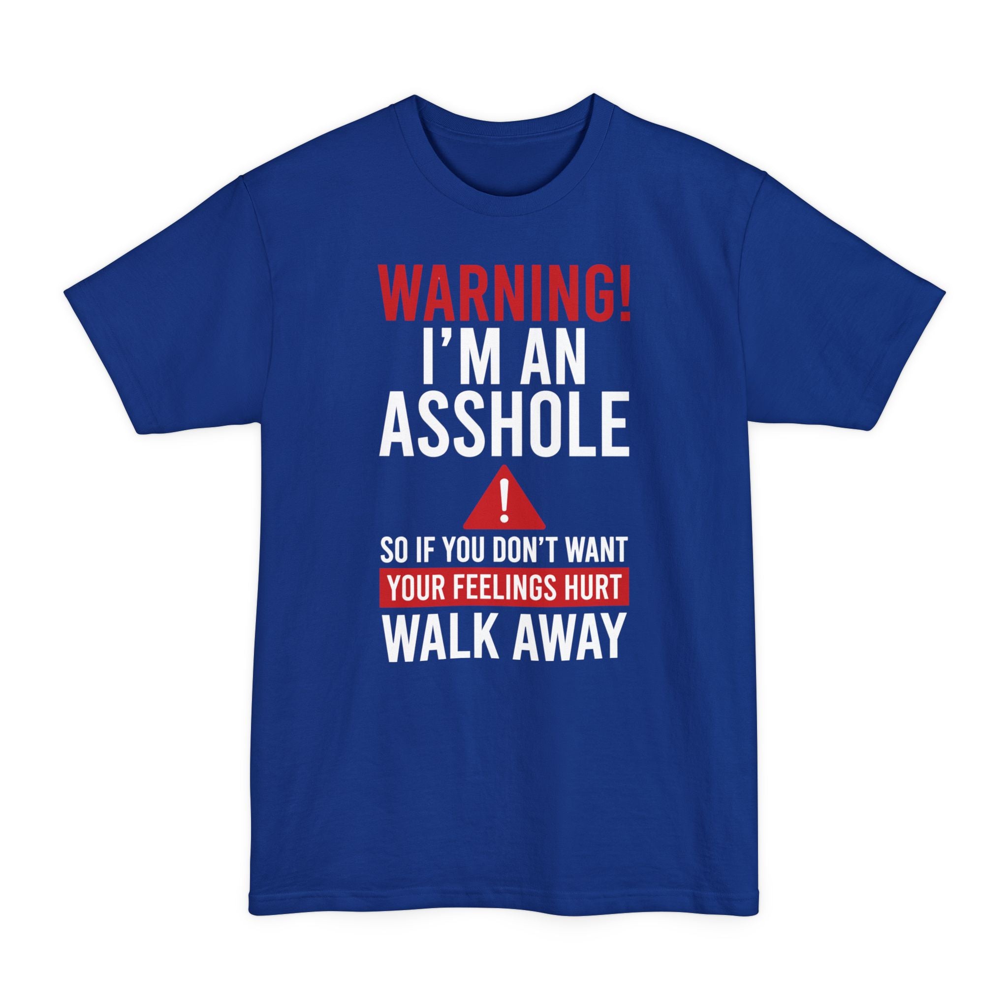 Warning, I'm An Asshole - Big & Tall Tee