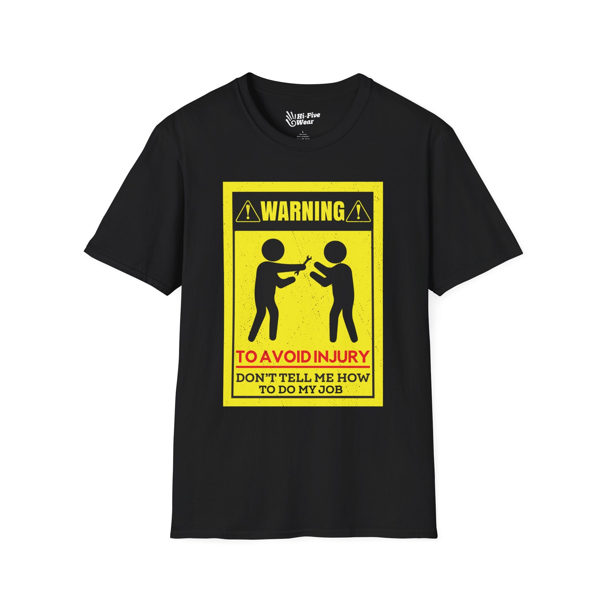 WARNING Avoid Injury, Don't Tell Me How To Do My Job Tee graphic t-shirt with funny saying