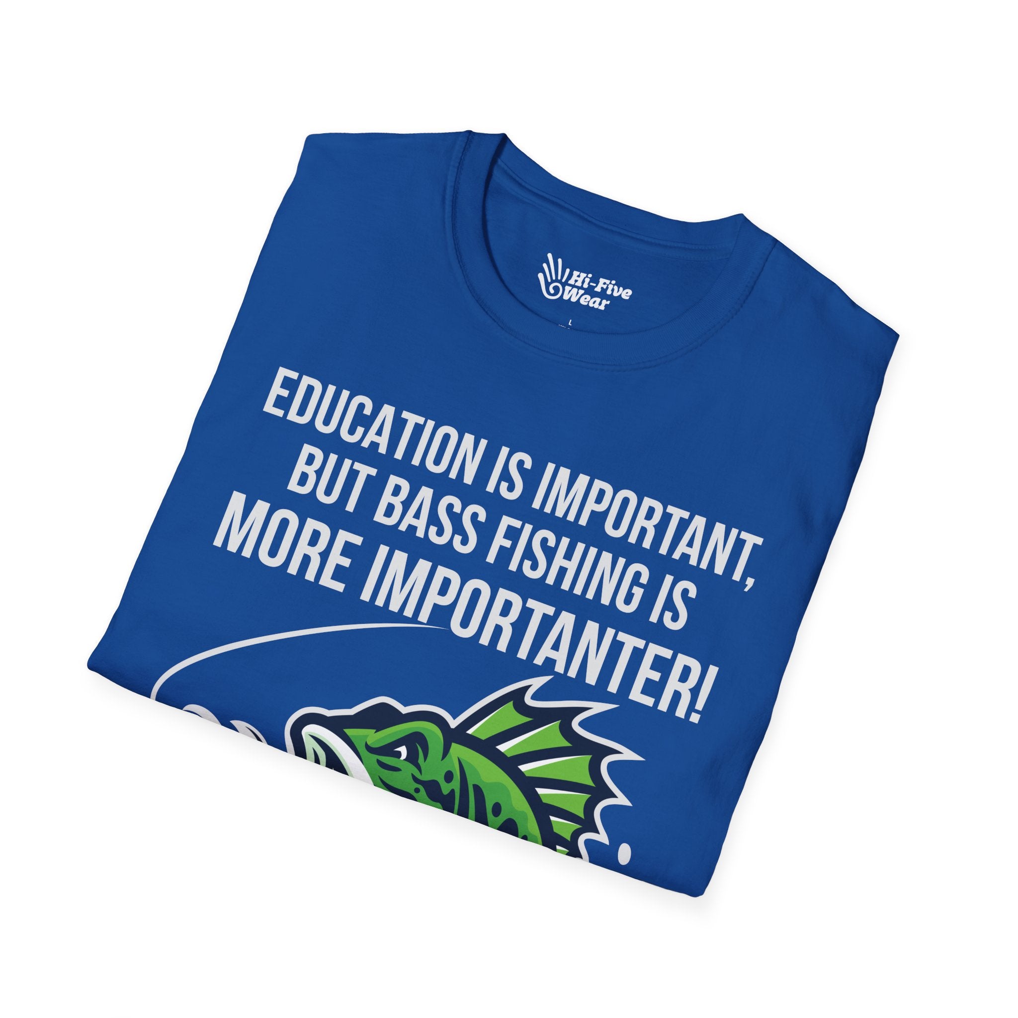 Education Is Important But Bass Fishing Is More Importanter - Unisex Softstyle Tee