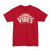 Good Vibes - Big & Tall Tee
