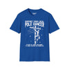 Support Your Local Pole Dancer, It's Not About The Money Tee