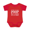 Dad It's Just Poop, Be A Man Get In There Baby Onesie