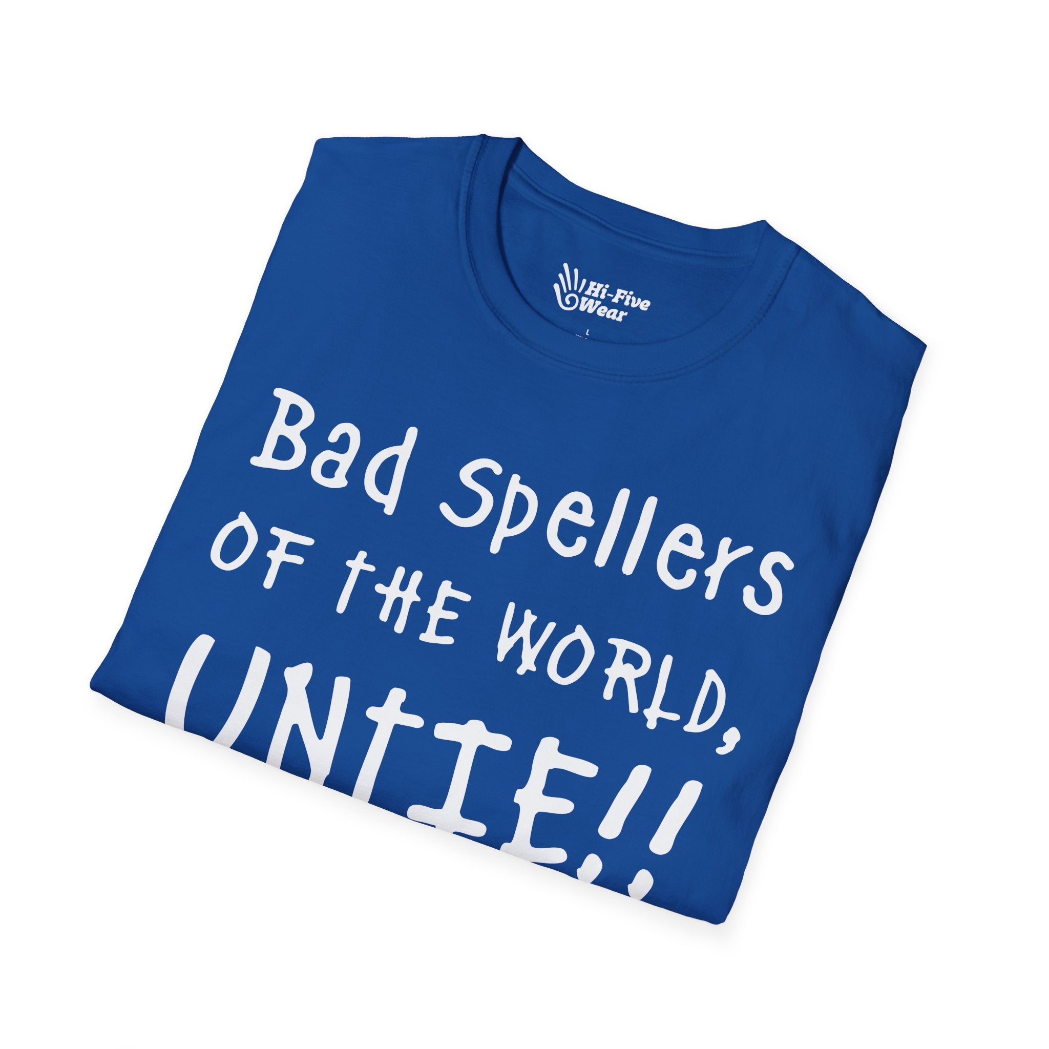 Bad Spellers Of The World Untie! - Unisex Softstyle Tee