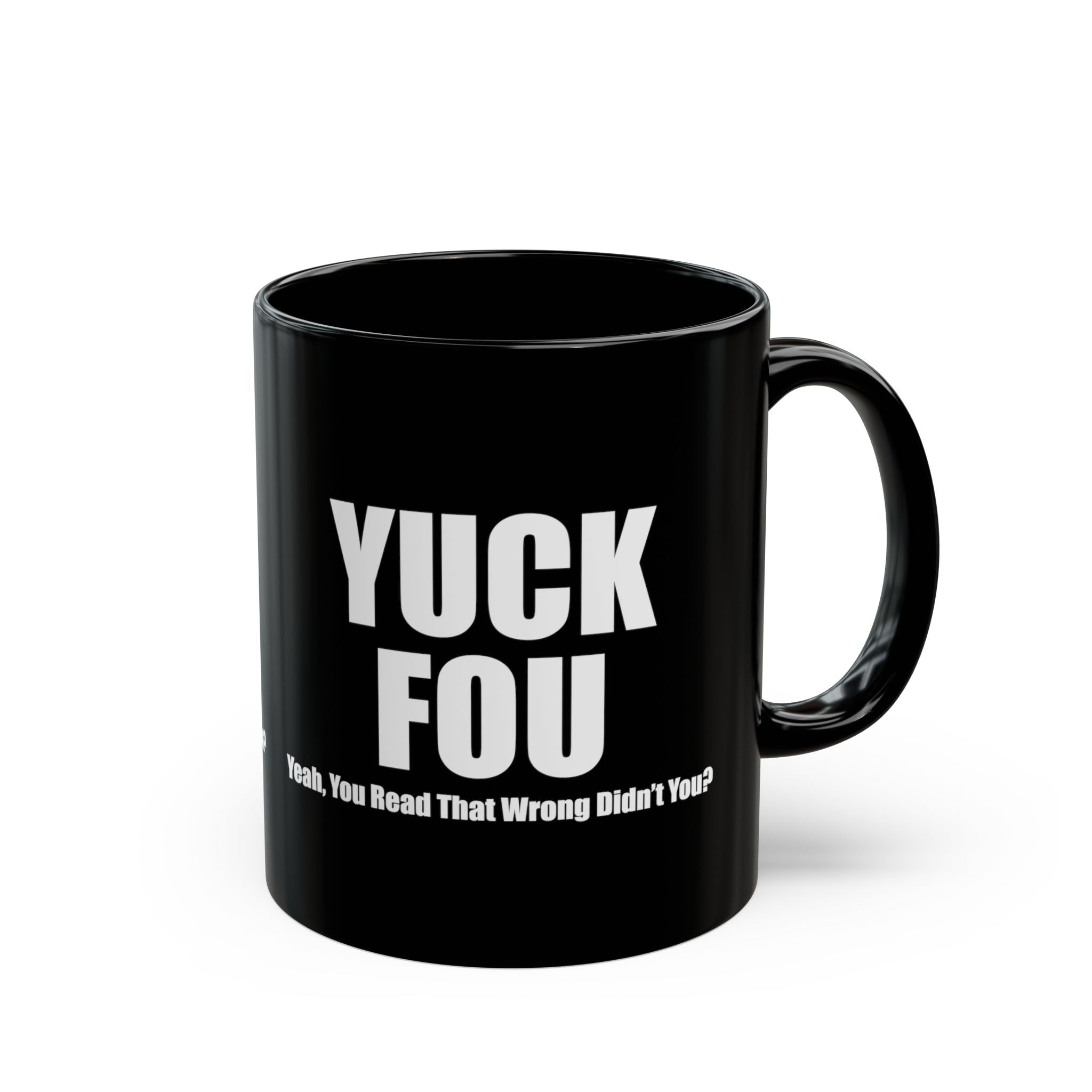Yuck Fou Coffee Mug – (11oz & 15oz) ceramic coffee mug with funny saying