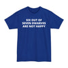 Six Out of Seven Dwarves Are Not Happy - Unisex Tall Beefy-T®