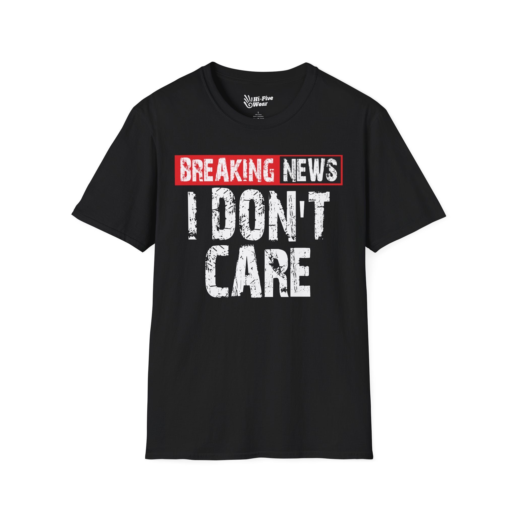 Breaking News, I Don't Care Tee
