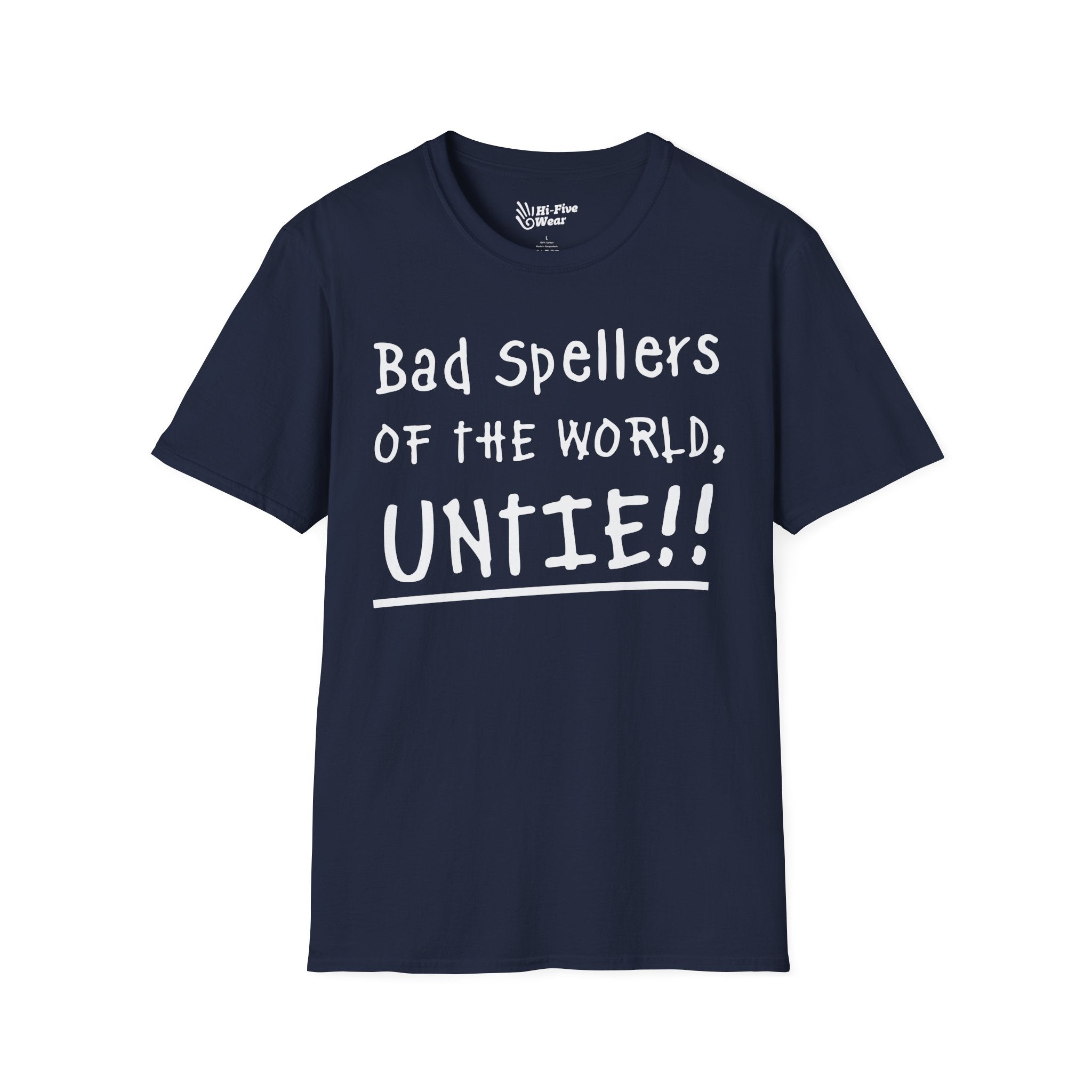 Bad Spellers Of The World Untie! Tee