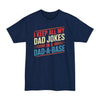 I Keep All My Dad Jokes In A Dadabase - Unisex Tall Beefy-T®