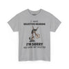 I Have Selective Hearing, I'm Sorry You Were Not Selected V2 Tee
