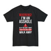 Warning, I'm An Asshole - Big & Tall Tee graphic t-shirt with funny saying