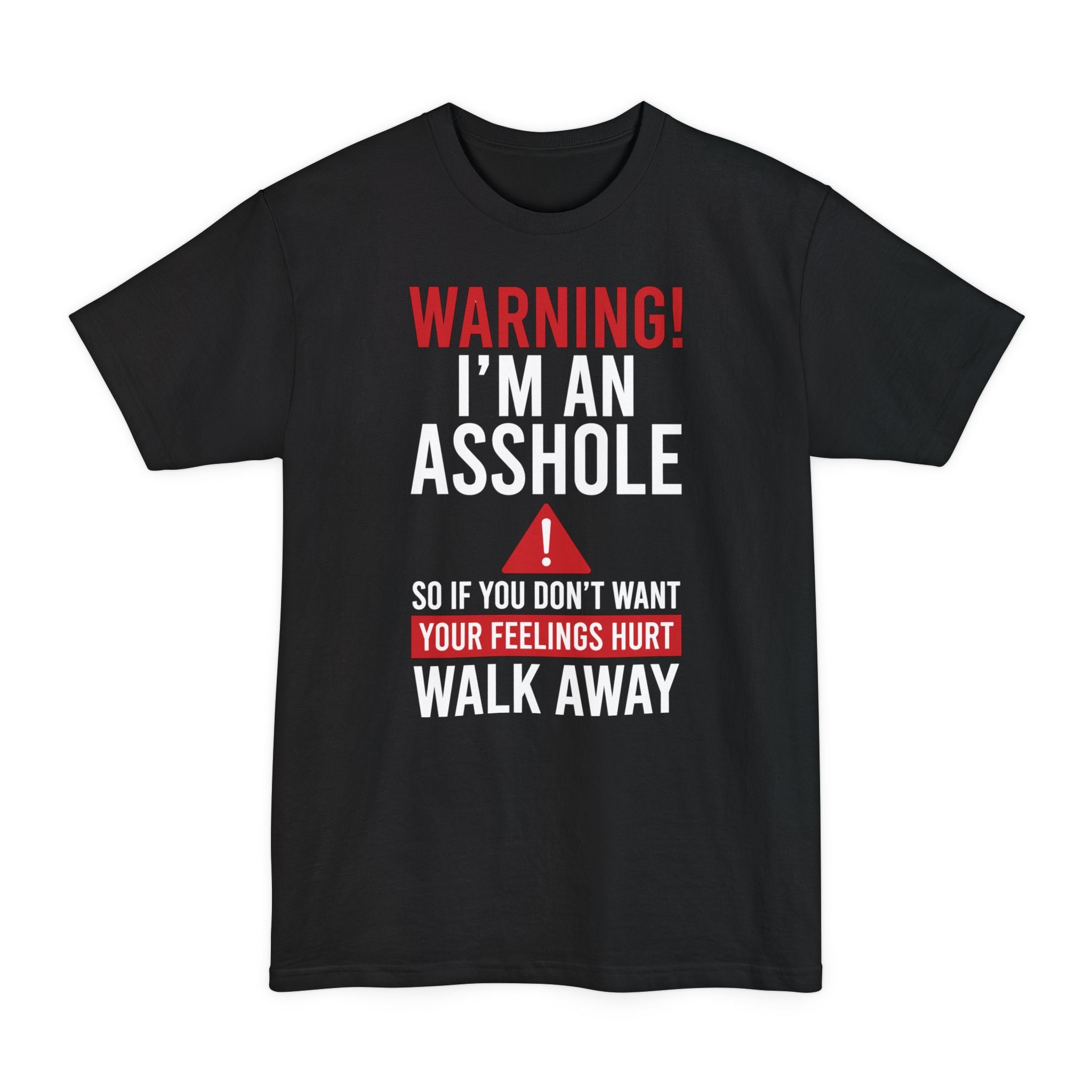 Warning, I'm An Asshole - Big & Tall Tee graphic t-shirt with funny saying