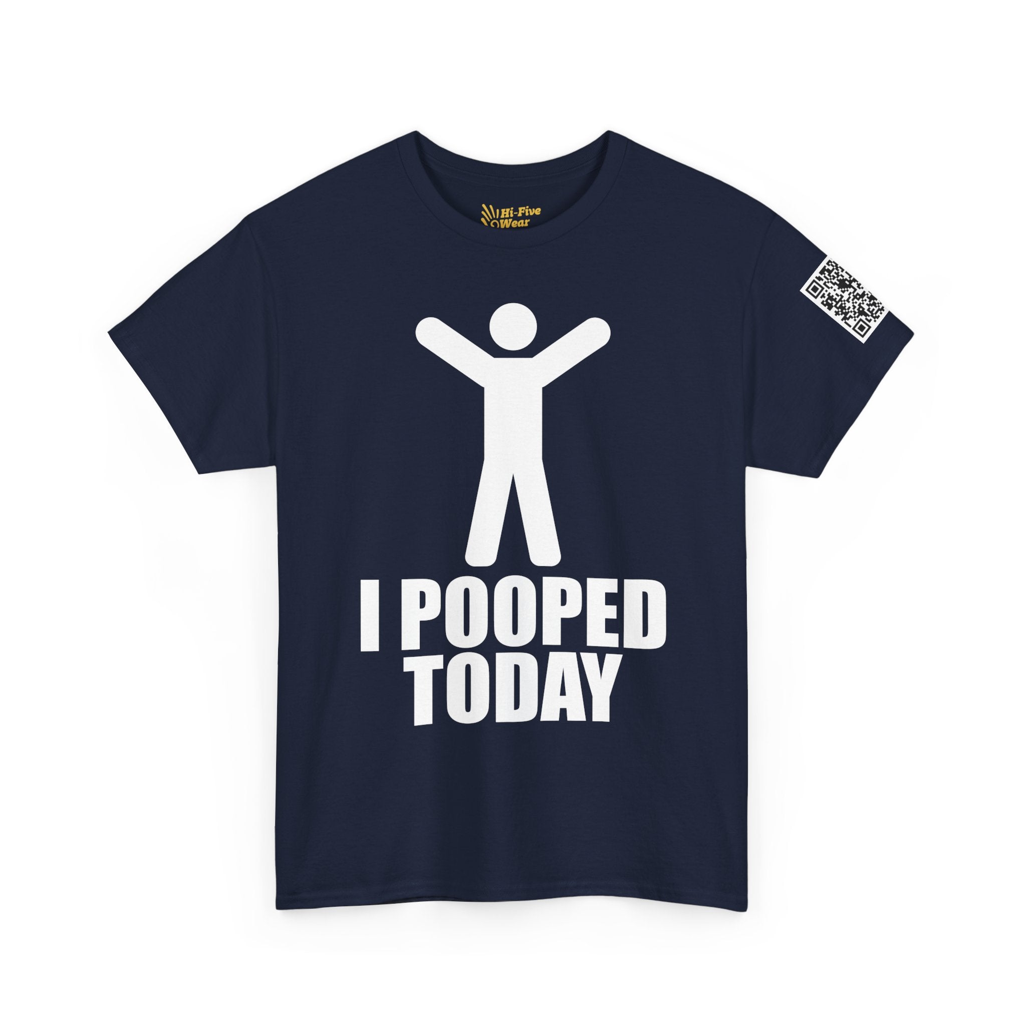 Funny I Pooped Today T-Shirt — Novelty Humor Tee