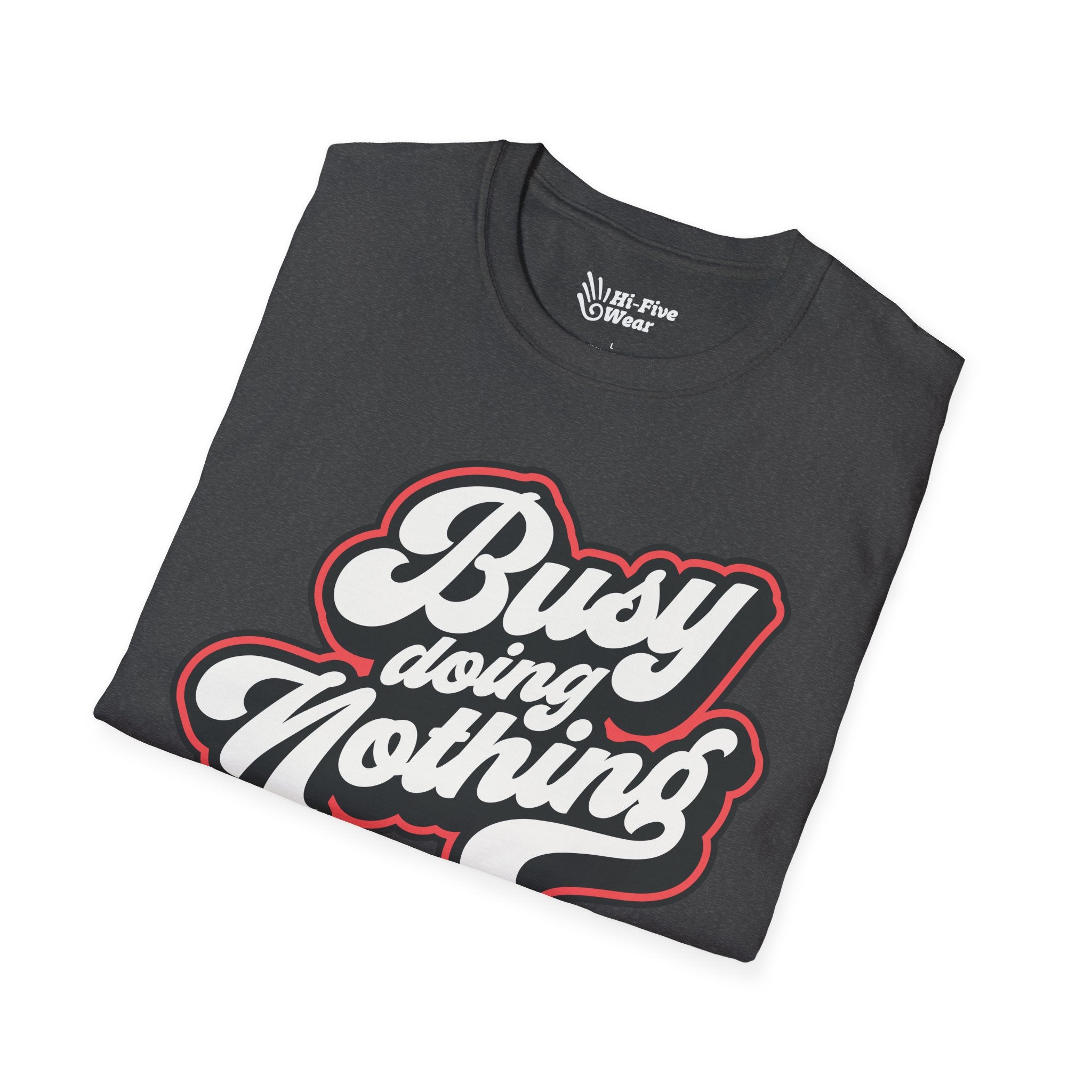 Busy Doing Nothing Tee