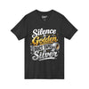 Silence Is Golden Duct Tape Is Silver V-Neck Tee