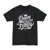 Queen Of The Family - Big & Tall Tee graphic t-shirt with funny saying