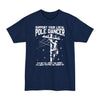 Support Your Local Pole Dancer - Big & Tall Tee