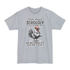 People Should Seriously Stop Expecting Normal From Me - Big & Tall Tee graphic t-shirt with funny saying