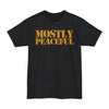 Mostly Peaceful - Big & Tall Tee graphic t-shirt with funny saying