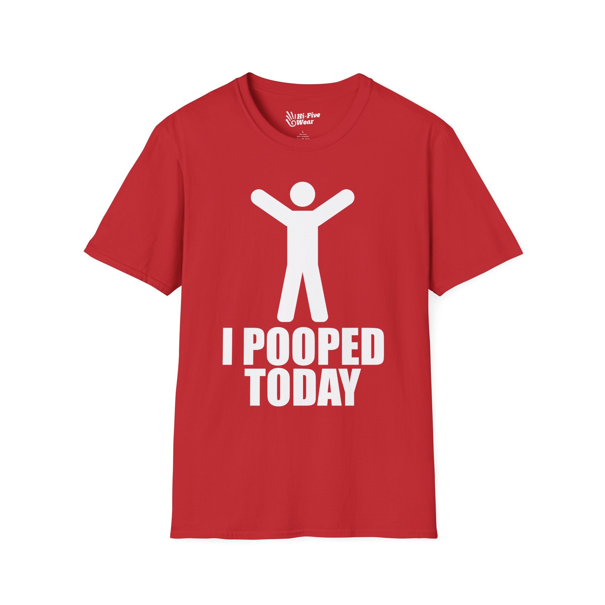 I Pooped Today - Unisex Softstyle Tee